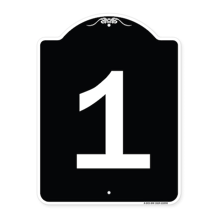 Signmission Sign with Number 1 Heavy-Gauge Aluminum Architectural Sign, 24" x 18", BW-1824-22898 A-DES-BW-1824-22898